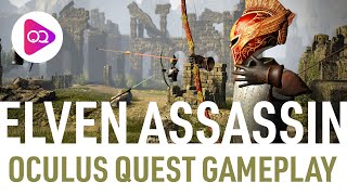 Elven Assassin  Oculus Quest Gameplay [upl. by Annaehs324]