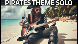 Pirates of the Caribbean Theme  Hes a Pirate   Guitar Solo [upl. by Nalym]