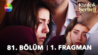 Kızılcık Şerbeti 81 Bölüm 1 Fragman  “Benim tek ailem sizsiniz bunu da herkes böyle bilecek” [upl. by Particia926]