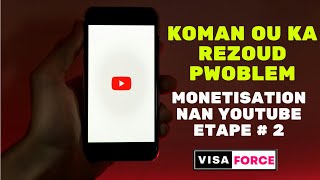 koman ou ka rezoude pwoblem MONETISATION nan youtube ETAPE  2 [upl. by Akinak]