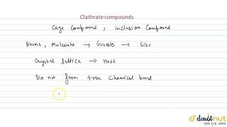 CLATHRATE COMPOUNDS [upl. by Aira]