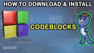 How To Download amp Install Codeblocks In Windows 108x7XPVista  Latest Version 2018 [upl. by Dnaltruoc70]