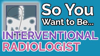 So You Want to Be an INTERVENTIONAL RADIOLOGIST Ep 47 [upl. by Linn]