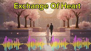 Exchange of Heart  A Harmonix Haven Romantic Melodyquot English love song [upl. by Gulgee]