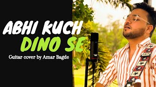 Abhi Kuch Dino Se  Mohit Chauhan  Cover Song  Amar Bagde [upl. by Emersen]