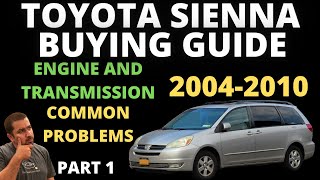 20042010 Toyota Sienna Buying Guide Part 1  Engine and Transmission [upl. by Blayze533]