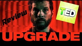 Upgrade 2018 Movie Review  Plot  Personal Thoughts [upl. by Eimac]