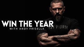 Andy Frisella  quotWIN THE YEARquot Motivational Video [upl. by Idou]