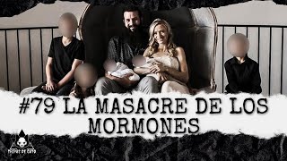 Ep 79 quotFamilia LeBaron  La Masacre de los Mormonesquot [upl. by Hamo258]