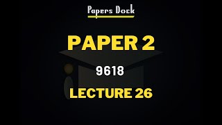 Paper 2  Lecture 26  A Level Computer Science  9618 [upl. by Waylen926]