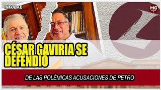 ATENCIÓN ⛔ CÉSAR GAVIRIA SE DEFENDIÓ DE LAS POLÉMICAS ACUSACIONES DE PETRO [upl. by Gilmour]