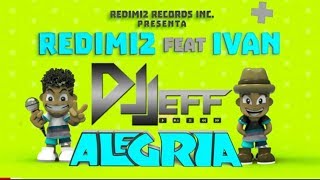 Redimi2  Alegría ft Ivan Dj Jeff New Versión [upl. by Jb]