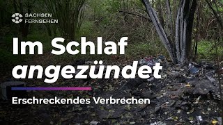 VERSUCHTER MORD Schlafender Obdachloser angezündet I Sachsen Fernsehen [upl. by Zerep906]