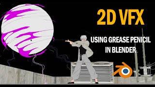 2d VFX using grease pencil in blender [upl. by Aticilef]