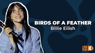 Billie Eilish  BIRDS OF A FEATHER Lirik Terjemahan [upl. by Arman129]