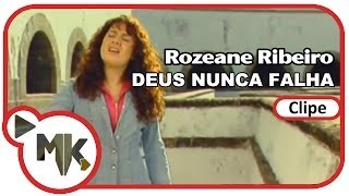 Rozeane Ribeiro  😉 Deus Nunca Falha Clipe Oficial MK Music [upl. by Hannahoj]