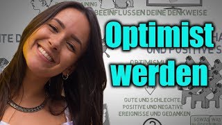 3 psychologische Tipps um in jeder Situation optimistisch zu sein Optimist werden [upl. by Hluchy]