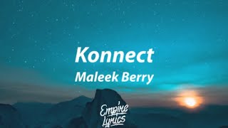 Maleek Berry  Konnect Lyrics [upl. by Fu]