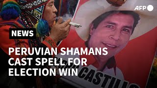 Peruvian shamans cast a spell for a presidential win from Castillo in upcoming elections  AFP [upl. by Dietsche]