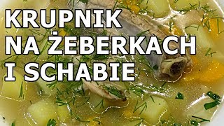 Krupnik na żeberkach i kościach od schabu [upl. by Turmel502]