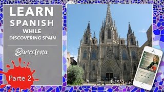 Aprende español descubriendo España Barcelona  part 2 Podcast [upl. by Ellwood612]