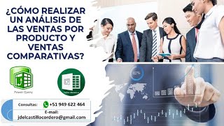 ¿CÓMO REALIZAR UN ANÁLISIS DE LAS VENTAS POR PRODUCTO Y VENTAS COMPARATIVAS PRACTICO Y SIN MACROS [upl. by Noitsirhc]