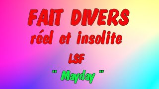 Mayday  1 Fait divers traduit en langue des signes et soustitré [upl. by Kyred]