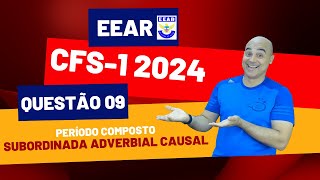 EEAR 20241  ORAÇÃO ADVERBIAL CAUSAL  PROVA CFS12024  PERÍODO COMPOSTO POR SUBORDINAÇÃO [upl. by Aneeuq156]