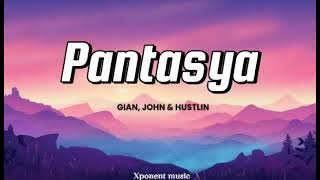 Pantasya  Gian John amp Hustlin [upl. by Yzeerb]