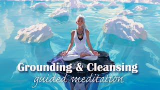 Grounding amp Cleansing Your Energy Guided Meditation [upl. by Xuagram921]