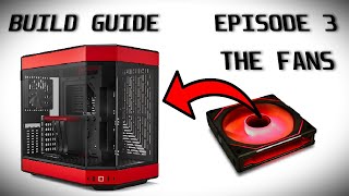 HOW TO BUILD A PC FOR BEGINNERS  EPISODE 3  THE FANS  HYTE Y60  LIAN LI SL120 INFINITY [upl. by Eusassilem]