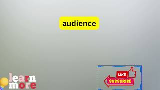 How to Pronounce audience [upl. by Eenat255]