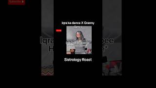 Iqra Sistrology dance Sistrology Roast [upl. by Milka961]