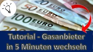 Gasvergleich und Gasanbieter online richtig wechseln  So gehts  Tutorial [upl. by Prochora]