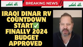 Iraqi Dinar✅Iraqs 2024 Budget BREAKTHROUGHRv Countdown StartIQD Dinar [upl. by Aicele]