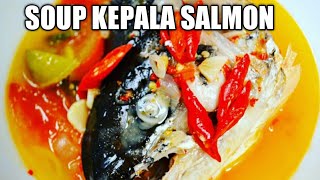 RESEP IKAN SALMON MEMBUAT SOUP KEPALA IKAN SALMON [upl. by Ollayos]