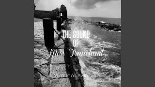 The Sound of Miss Tranchant [upl. by Ekeiram]