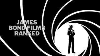 All James Bond Films Ranked [upl. by Aleydis]