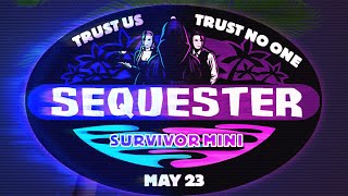 SEQUESTER MINI  SURVIVOR INTROS [upl. by Ardnaxela]