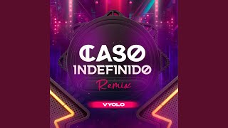 Caso Indefinido Remix [upl. by Yggam474]