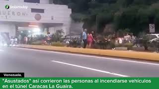 quotAsustadosquot así corrieron las personas al incendiarse vehículos en el túnel Caracas La Guaira [upl. by Xenos]