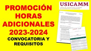 Promoción Horas adicionales 20232024 USICAMM  Convocatoria y requisitos [upl. by Camey335]