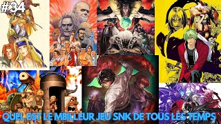 QUEL EST LE MEILLEUR JEU SNK DE TOUS LES TEMPS   BlaBlaSton 34 [upl. by Tillford]