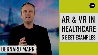 5 Best Examples AR amp VR in Healthcare [upl. by Aleekat]