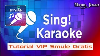 Tutorial VIP Smule Gratis Terbaru [upl. by Aniratak]