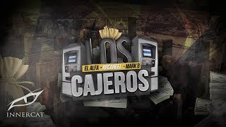 El Alfa Ft Arcangel amp Mark B  LOS CAJEROS Lyric Video [upl. by Felicle]