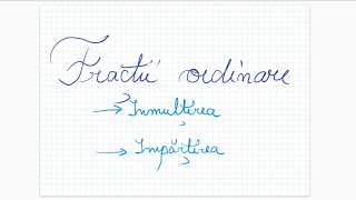 Fractii ordinare 4  Inmultirea si Impartirea [upl. by Irvine204]