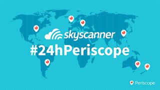 24hPeriscope from Skyscanner [upl. by Macpherson780]