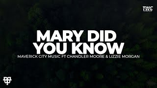 Mary Did You Know  Maverick City Music ft Chandler Moore Lyrics Video [upl. by Anowahs668]