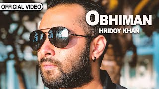 Hridoy Khan  Obhiman  Official Video [upl. by Nocam518]